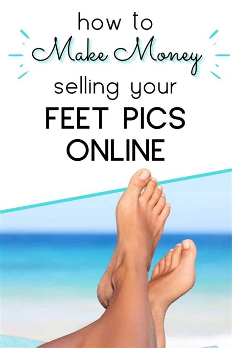 selling feet picture online|How to Sell Feet Pics & Make Money: Complete。